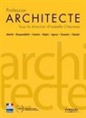 Isabelle Chesneau, Chesneau Isabelle - Profession architecte : identité, responsabilité, contrats, règles, agence, économie, chantier