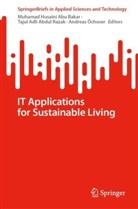 Tajul Adli Abdul Razak, Muhamad Husaini Abu Bakar, Tajul Adli Abdul Razak, Andreas Öchsner - IT Applications for Sustainable Living