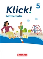 Thomas Breucker, Christina Wolf, Daniel Jacob, Elisabeth Jenert, Hanne Fuchs, Hanne Fuchs... - Klick! - Fächerübergreifendes Lehrwerk für Lernende mit Förderbedarf - Mathematik - Ausgabe ab 2024 - 5. Schuljahr
