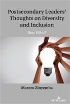 Maroro Zinyemba, Shirley R Steinberg, Shirley R. Steinberg - Postsecondary Leaders' Thoughts on Diversity and Inclusion