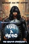 Michael J. Bowler - Like A Hero