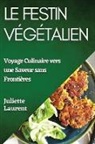 Juliette Laurent - Le Festin Végétalien