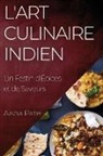 Aisha Patel - L'Art Culinaire Indien