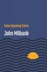 John Milbank - Some Speaking Swirls