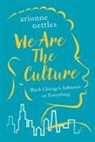 Arionne Nettles - We Are the Culture