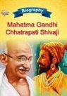 Priyanka Verma - Biography of Mahatma Gandhi and Chhatrapati Shivaji
