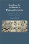Julie K. Ward, Julie K. (Loyola University Ward - Searching for the Divine in Plato and Aristotle