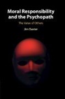 Jim Baxter, Jim (University of Leeds) Baxter, Baxter Jim - Moral Responsibility and the Psychopath