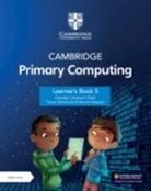 Ceredig Cattanech-Chell, Yianni Dimitriadis, Bernie Fishpool - Cambridge Primary Computing Learner's Book 5 with Digital Access (1 Year)