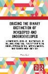 Vinay Bahl, Bahl Vinay - Erasing the Binary Distinction of Developed and Underdeveloped