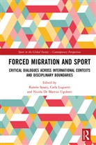 Ramon (Victoria University Spaaij, Carla Luguetti, Ramón Spaaij, Nicola De Martini Ugolotti - Forced Migration and Sport