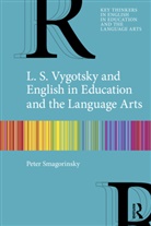 Peter Smagorinsky, Peter (University of Georgia) Smagorinsky, Smagorinsky Peter - L. S. Vygotsky and English in Education and the Language Arts