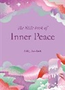 Ashley Davis Bush, Bush Ashley Davis, Ashley Davis Bush - The Little Book of Inner Peace