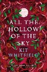 Kit Whitfield, Whitfield Kit - All the Hollow of the Sky