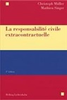 Christoph Müller - La responsabilité civile extracontractuelle
