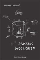Lennart Nezoge, Lennart Nezogé, Lennart Nezoge_, Lennart Nezoge¿ - Glashausgeschichten