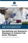 Roger Obando Rivera, Roger Amaru Obando Rivera, Tupak Ernesto Obando Rivera - Herstellung von Rosmarin-Shampoo in Colonia 9 de Junio, Managua