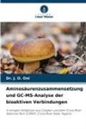 Dr J O Oni, Dr. J. O. Oni, J. O. Oni - Aminosäurenzusammensetzung und GC-MS-Analyse der bioaktiven Verbindungen