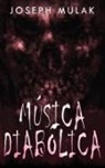 Joseph Mulak - Música diabólica
