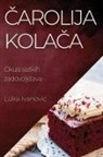 Luka Ivanovi¿ - ¿arolija Kola¿a