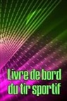 Violaine Prudhomme - Livre de bord du tir sportif