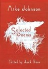 Mike Johnson, Jack Ross - Mike Johnson Selected Poems