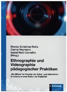 Isabel Neto Carvalho, Carina Heymann, Isabel Neto Carvalho, Mandy Schiefner-Rohs - Ethnographie und Videographie pädagogischer Praktiken
