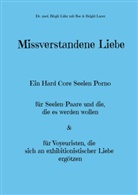 Birgit Lühr, Brigid Lurer, Ilse Lurer - Missverstandene Liebe