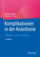 Matthias Hübler, Koch, Thea Koch - Komplikationen in der Anästhesie