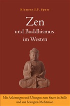 Klemens J P Speer, Klemens J. P. Speer, Klemens J.P. Speer - Zen und Buddhismus im Westen