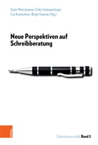 Birgit Huemer, E Kuntschner, Eva Kuntschner, Eva Kuntschner u a, Erika Unterpertinger, Karin Wetschanow - Neue Perspektiven auf Schreibberatung