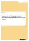 Anonym, Anonymous - Konzept für ein Gesundheitsstudio. Marketingplanung, Marktbeschreibung, und -analyse