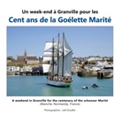 Joel Douillet - Un week-end à Granville pour les cent ans de la goélette Marité