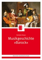 Kordula Knaus, Silke Leopold, Jutta Schmoll-Barthel - Musikgeschichte "Barock"