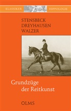 Dreyhausen, Gustav von Dreyhausen, O.M. Stensbeck, Oscar M Stensbeck, Oscar M. Stensbeck, Gustav Von Dreyhausen... - Grundzüge der Reitkunst
