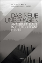 Olaf Glöckner, Günther Jikeli, Mendelssohn Zentrum für europäis - Das neue Unbehagen - Antisemitismus in Deutschland heute