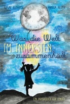 Edgar Bernardi, Annika Netzer - Was die Welt im Innersten zusammenhält