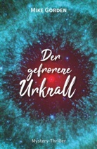 Mike Gorden - Der gefrorene Urknall