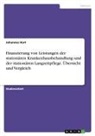 Johannes Hort - Finanzierung von Leistungen der stationären Krankenhausbehandlung und der stationären Langzeitpflege. Übersicht und Vergleich