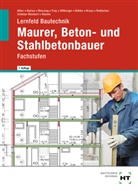 Christa Alber, Balder Batran, Ralf Blessing, Ralf u a Blessing, Volker Frey, Gerd Hillberger... - eBook inside: Buch und eBook Lernfeld Bautechnik Maurer, Beton- und Stahlbetonbauer, m. 1 Buch