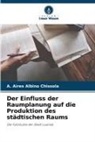 A Aires Albino Chissola, A. Aires Albino Chissola - Der Einfluss der Raumplanung auf die Produktion des städtischen Raums