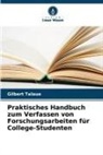 Gilbert Talaue - Praktisches Handbuch zum Verfassen von Forschungsarbeiten für College-Studenten