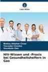 Bintou Attaher Cisse, Yacouba Cissoko, Sounka Dao, Sounkalo Dao - HIV-Wissen und -Praxis bei Gesundheitshelfern in Gao