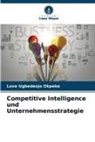 Love Ugbedeojo Okpeke - Competitive Intelligence und Unternehmensstrategie