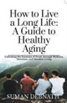 Suman Debnath - How to Live a Long Life