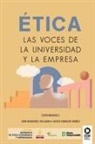 Juan Benavides - Ética, las voces de la universidad y la empresa