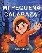 West Hand - Mi Pequeña Calabaza
