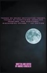 Andres Gonzales - Theses on Grand Unification Theory, Theory of Everything, Unsolved Problems, and Additional Discoveries Vol. ¿ 1st Edition