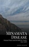 Oliver Lancaster - Minamata Disease