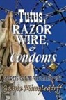 Gayle Mingledorff - Tutus, Razor Wire, and Condoms